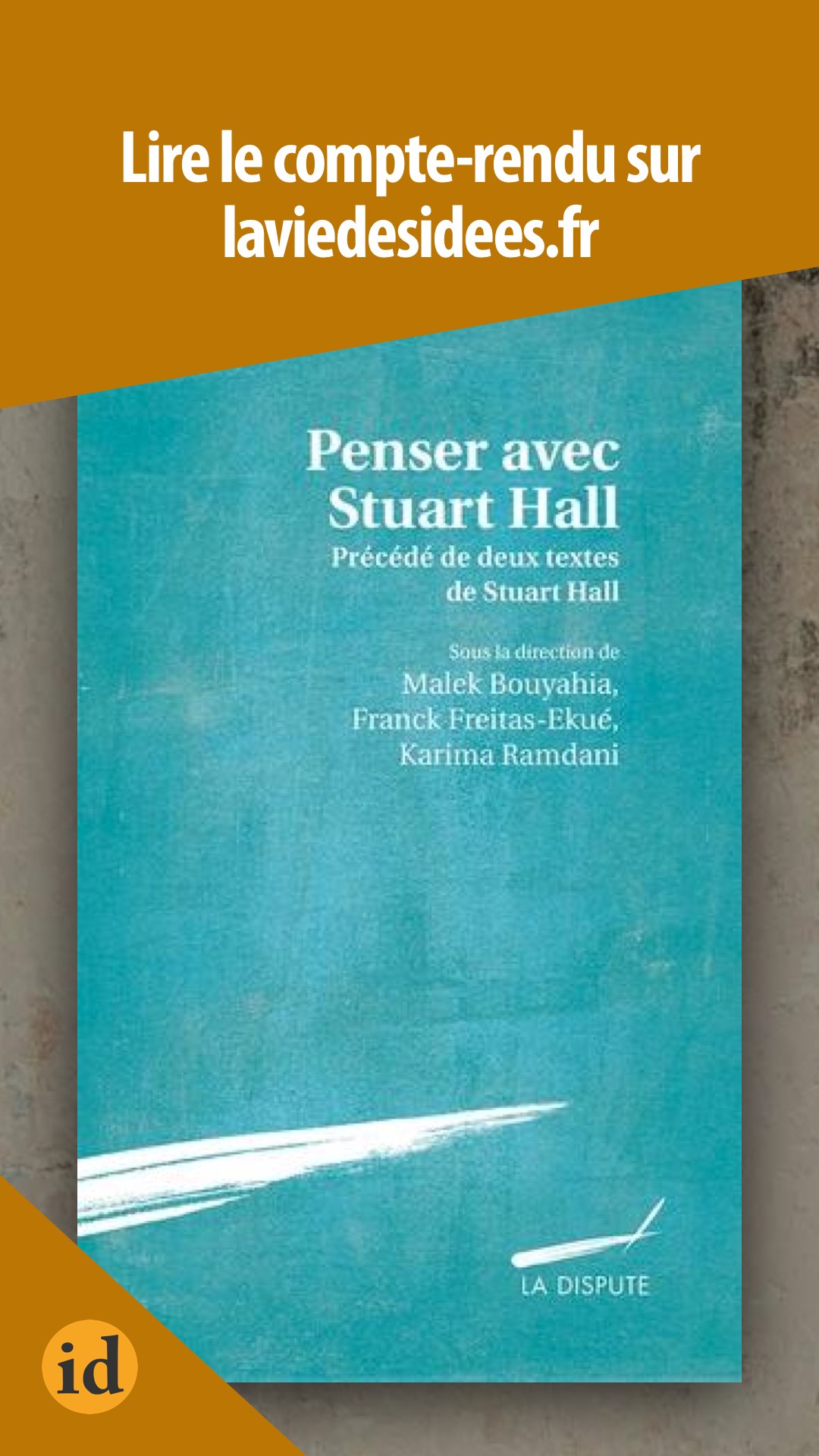 Stuart Hall, pionnier des Cultural Studies La Vie des idées