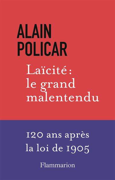 "Laïcité : le grand malentendu", Alain Policar